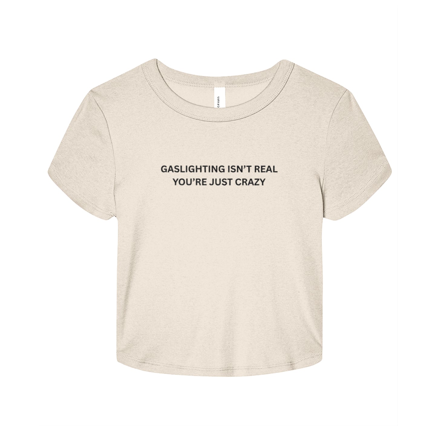 Gaslighting Isn’t Real Baby Tee