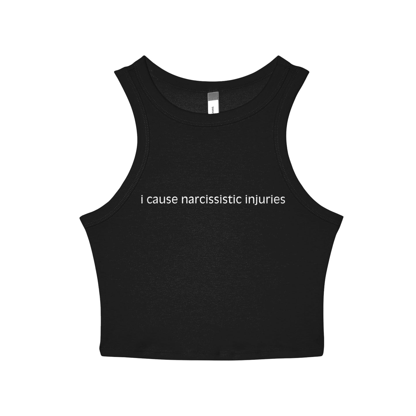 I Cause Narcissistic Injuries Racer Tank