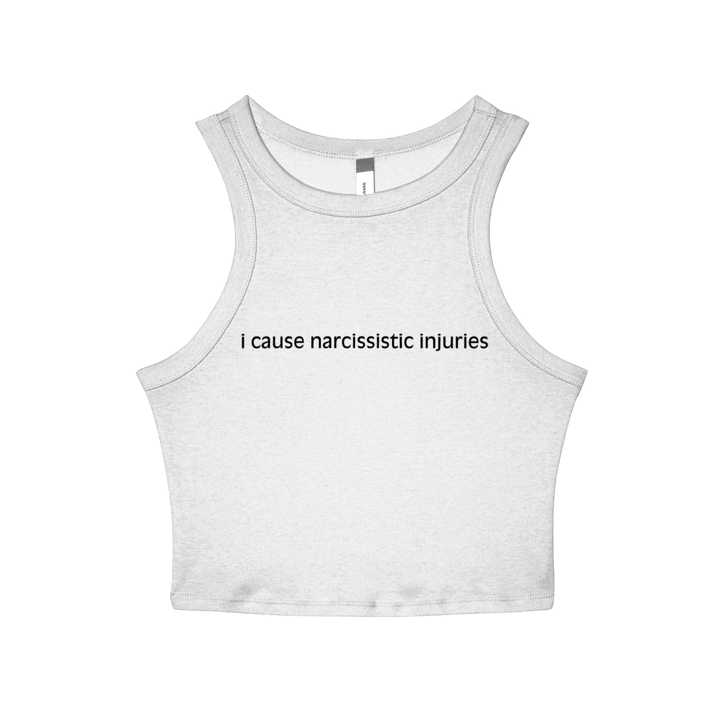 I Cause Narcissistic Injuries Racer Tank