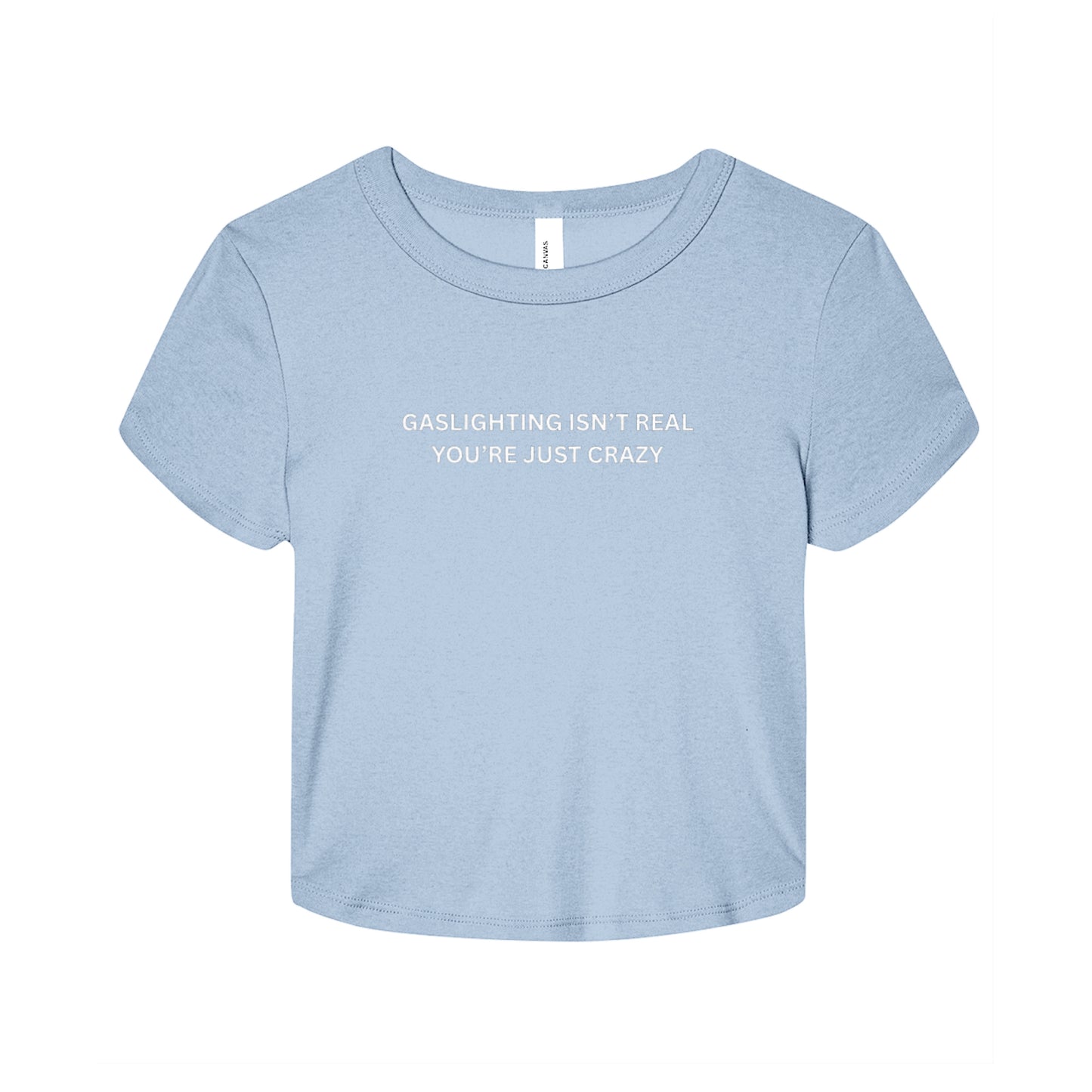 Gaslighting Isn’t Real Baby Tee