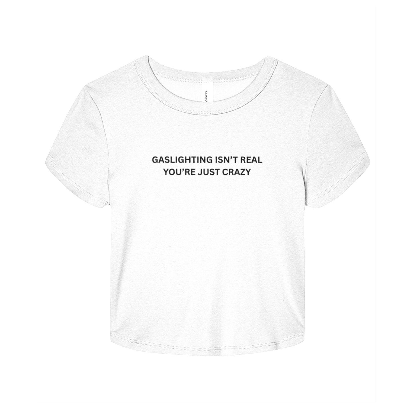 Gaslighting Isn’t Real Baby Tee