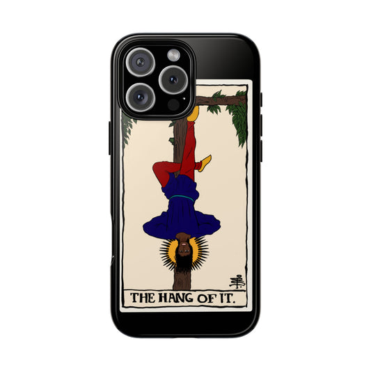 The Hang of It Tough Case