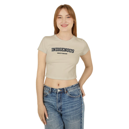 Indigenous Since Forever Women's Cropped Baby Tee