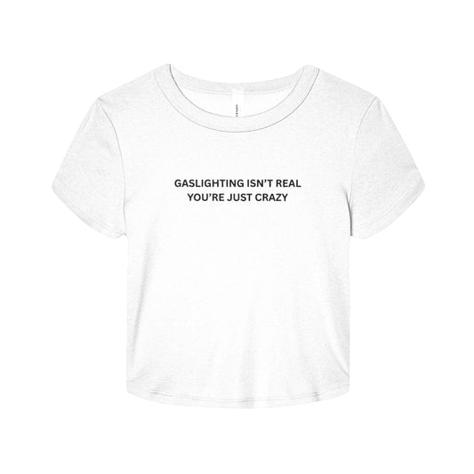 Gaslighting Isn’t Real Baby Tee