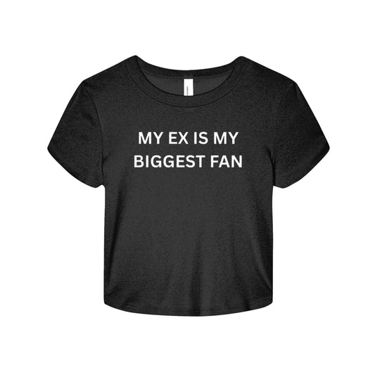 My Ex Is My Biggest Fan Baby Tee