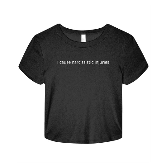 I Cause Narcissistic Injuries Baby Tee